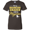 I'm A Broomcorn Grader Not A Magician T-Shirt