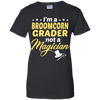 I'm A Broomcorn Grader Not A Magician T-Shirt