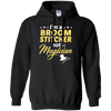 I'm A Broom Stitcher Not A Magician T-Shirt